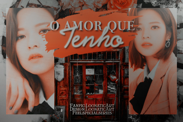 Fanfic / Fanfiction O amor que tenho