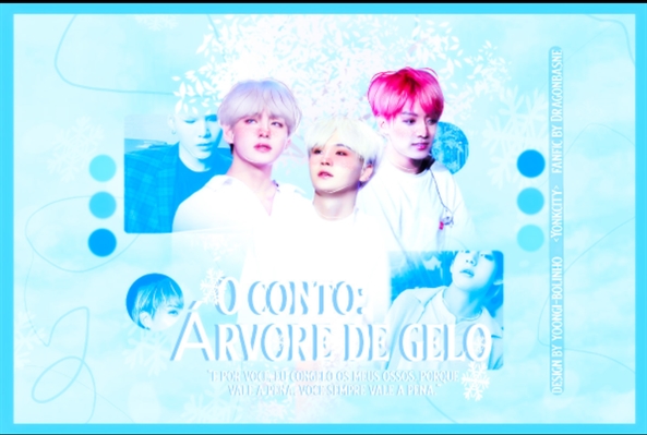 Fanfic / Fanfiction O conto: Arvore de Gelo - Yoonkook