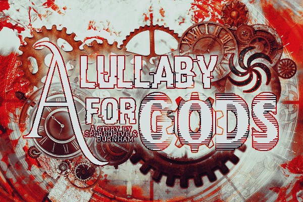 Fanfic / Fanfiction A Lullaby For Gods, Interativa