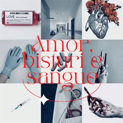 Fanfic / Fanfiction Amor, bisturi e sangue