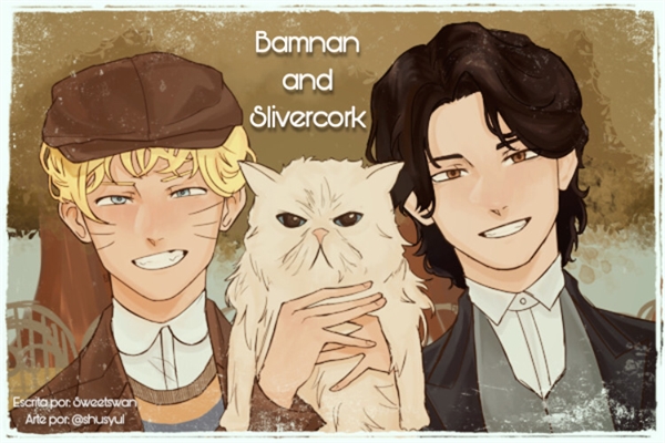 Fanfic / Fanfiction Bamnan and Slivercork