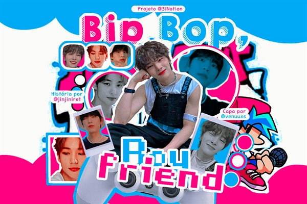 Fanfic / Fanfiction Bip Bop, Boyfriend - 3IN