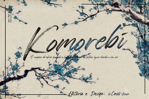 Fanfic / Fanfiction Komorebi - Interativa
