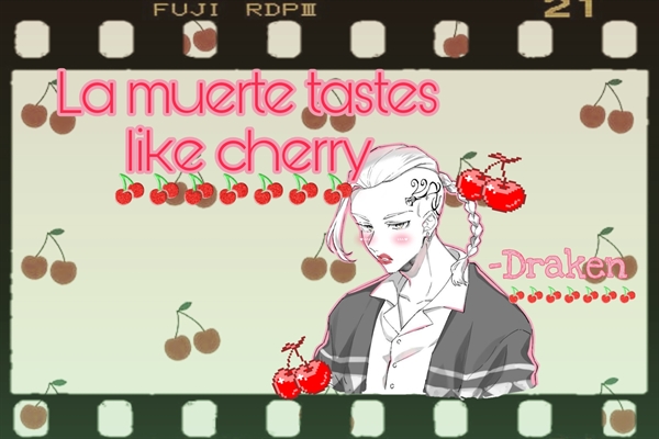 Fanfic / Fanfiction La Muerte Taste Like a Cherry (OC X Draken)