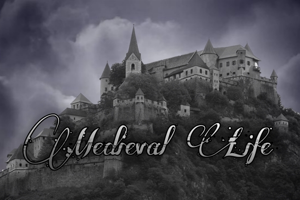Fanfic / Fanfiction Medieval Life - Interativa -