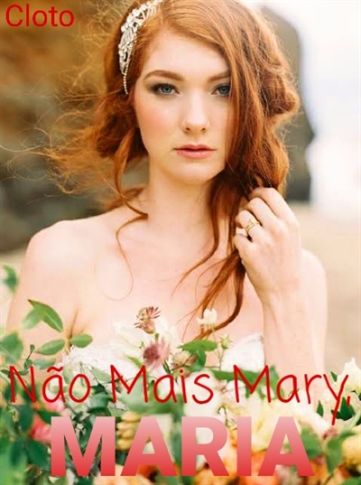 Fanfic / Fanfiction Não Mais Mary, Maria