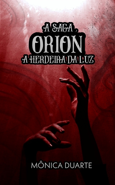 Fanfic / Fanfiction Orion - A Herdeira da Luz