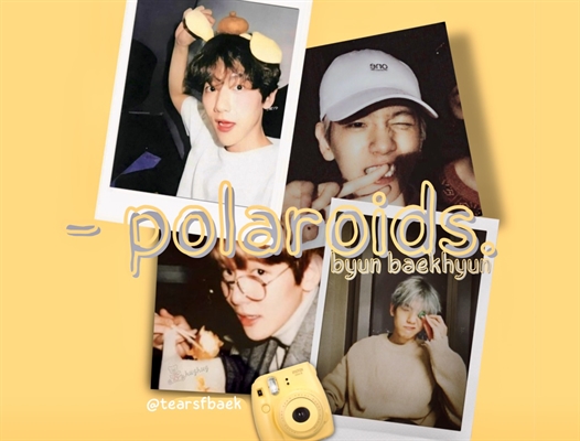 Fanfic / Fanfiction Polaroids ➣ (Byun Baekhyun)