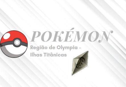 Fanfic / Fanfiction Pokémon - Região de Olympia - Ilhas Titânicas !