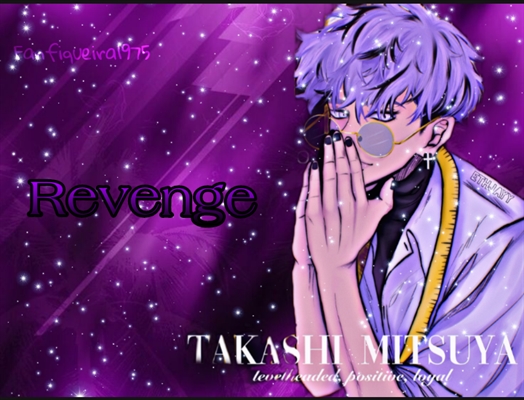 Fanfic / Fanfiction Revenge- Takashi Mitsuya
