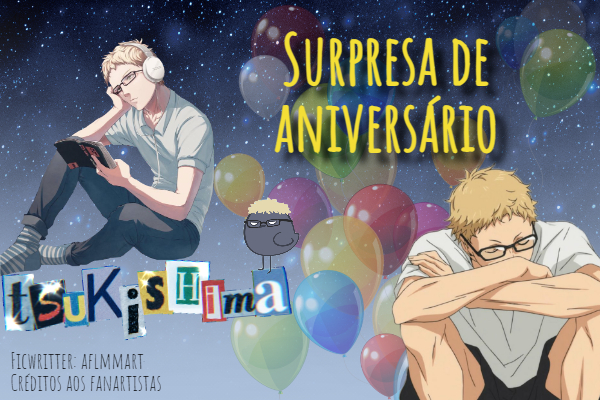 Fanfic / Fanfiction Surpresa de Aniversário - Imagine Tsukishima Kei