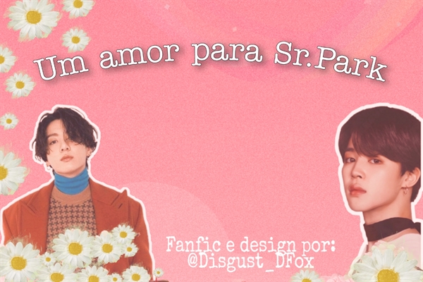 Fanfic / Fanfiction Um amor para Sr. Park