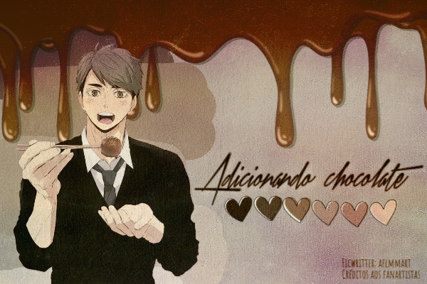 Fanfic / Fanfiction Adicionando chocolate - Imagine Miya Osamu