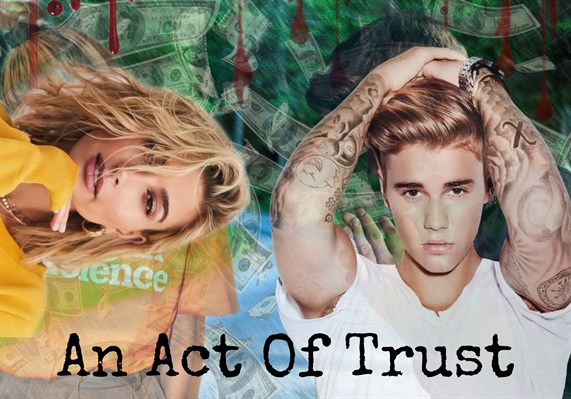 Fanfic / Fanfiction An Act Of Trust - Justin Bieber