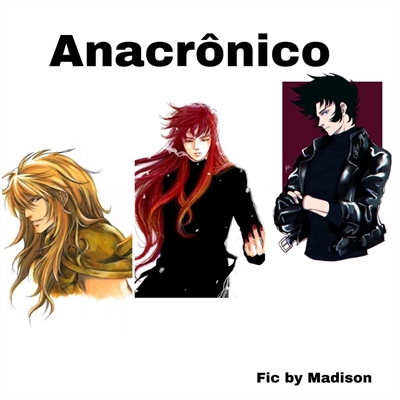 Fanfic / Fanfiction Anacrônico