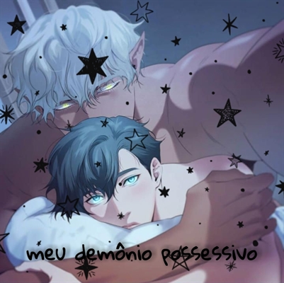 Fanfic / Fanfiction Demônio possessivo