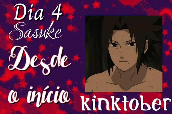 Hist Ria Dia Desde O Nicio Sasuke Hist Ria Escrita Por Gina Cyhpher Spirit Fanfics E