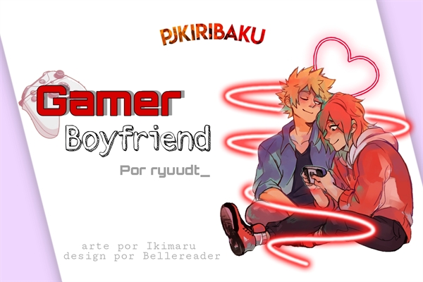 Fanfic / Fanfiction Gamer Boyfriend