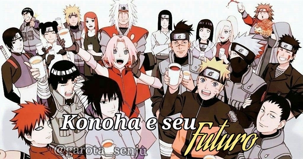 Fanfic / Fanfiction Konoha e seu futuro