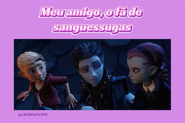 Fanfic / Fanfiction Meu amigo, o fã de sanguessugas