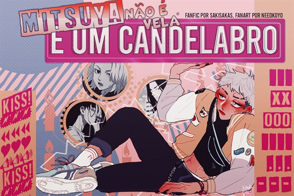 Fanfic / Fanfiction Mitsuya não é vela, é um candelabro.