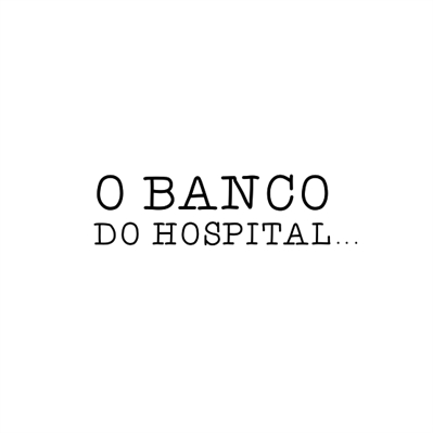 Fanfic / Fanfiction O Banco Do Hospital