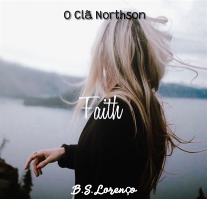 Fanfic / Fanfiction O Clã Northson - FAITH