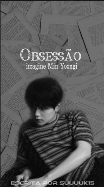 Fanfic / Fanfiction Obsessão [Min Yoongi]