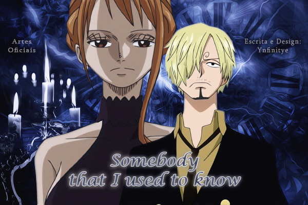 Fanfic / Fanfiction Somebody that I used to know (SanNami)