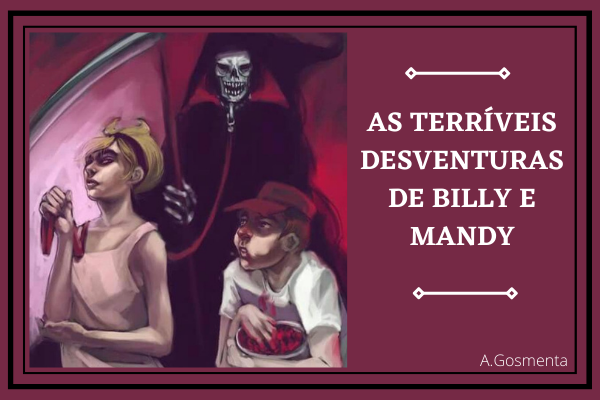 As Terríveis Aventuras de Billy e Mandy: novo filme é rejeitado