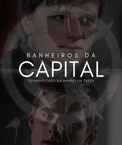 Fanfic / Fanfiction Banheiros da Capital: quando Cato dá banho em Peeta.