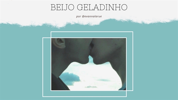Fanfic / Fanfiction Beijo Geladinho- Solangelo