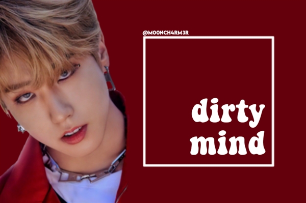 Fanfic / Fanfiction 'dirty mind