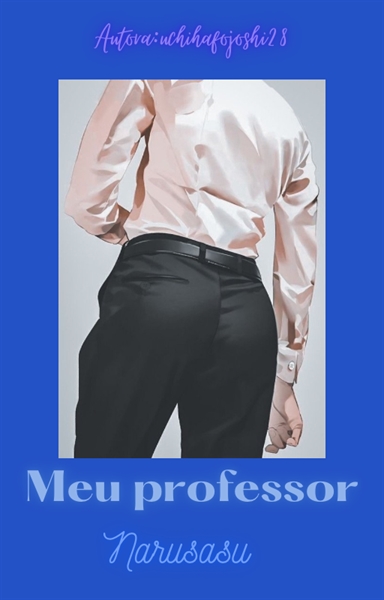Fanfic / Fanfiction Meu professor (narusasu)