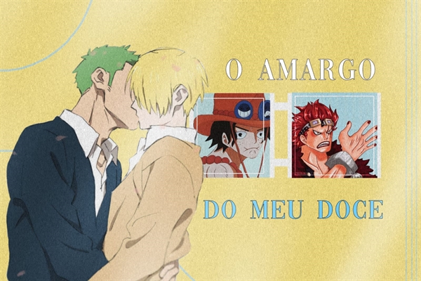 Fanfic / Fanfiction O Amargo do meu Doce