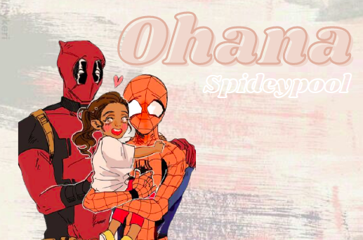 História Ohana - Spideypool - História escrita por _Elizabeth_- - Spirit  Fanfics e Histórias