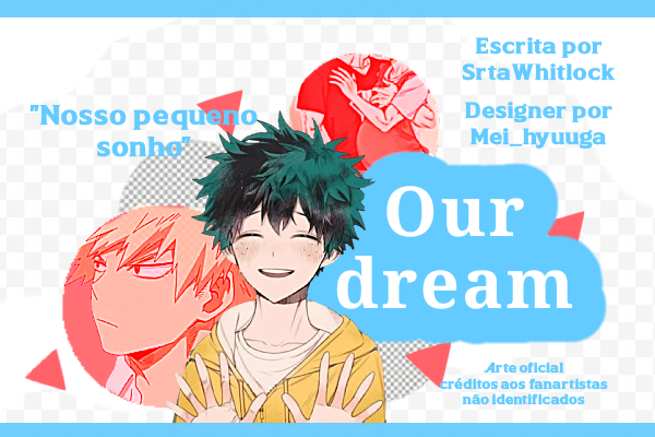 Fanfic / Fanfiction Our Dream - BakuDeku