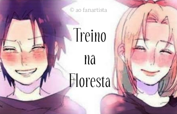 História Nasce um Sentimento (Sasusaku) (Itarin) - Treino