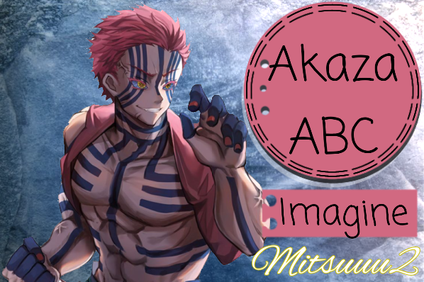 imagine animes hot +18 - akaza x S/n masculino - Wattpad