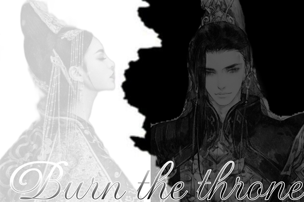Fanfic / Fanfiction Burn the throne