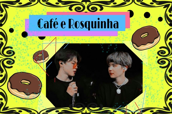 Fanfic / Fanfiction Café e rosquinha - YoonMin