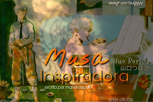 Fanfic / Fanfiction Musa Inspiradora (Imagine Yaguchi Yatora)