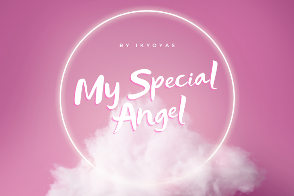 Fanfic / Fanfiction My Special Angel