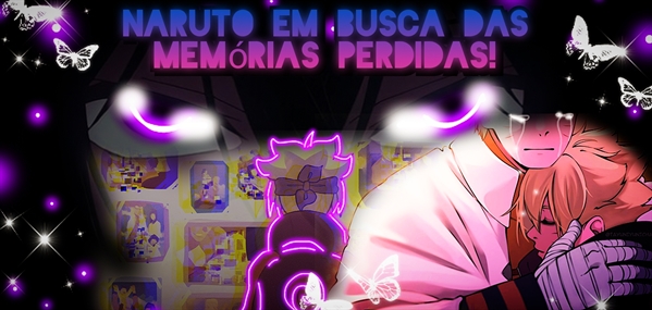 Fanfic / Fanfiction Naruto "em busca das memórias perdidas"