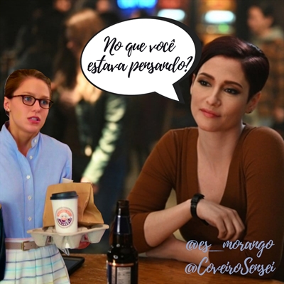 Fanfic / Fanfiction No que você estava pensando? - Supercorp