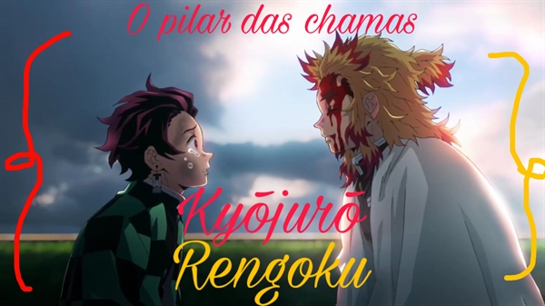 imagine rengoku-Honō no hashira[o pilar das chamas] - Sempre Irei