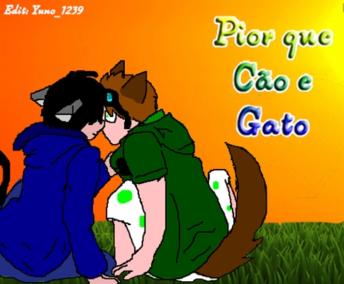 Fanfic / Fanfiction Pior que Cão e Gato - Mitw, Cellps e etc