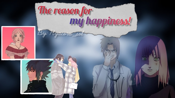 Fanfic / Fanfiction The reason for my happiness! - Sasusaku