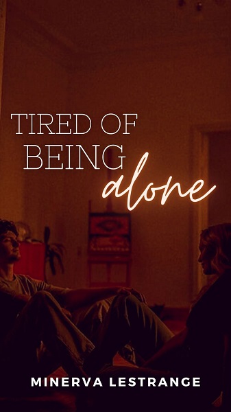 Fanfic / Fanfiction Tired of Being Alone