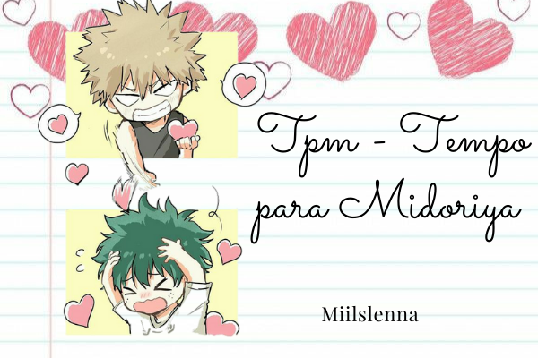 Fanfic / Fanfiction Tpm - Tempo para Midoriya